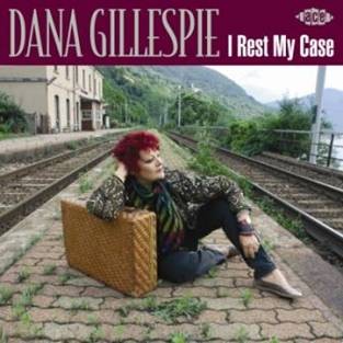 Gillespie ,Dana - I Rest My Case